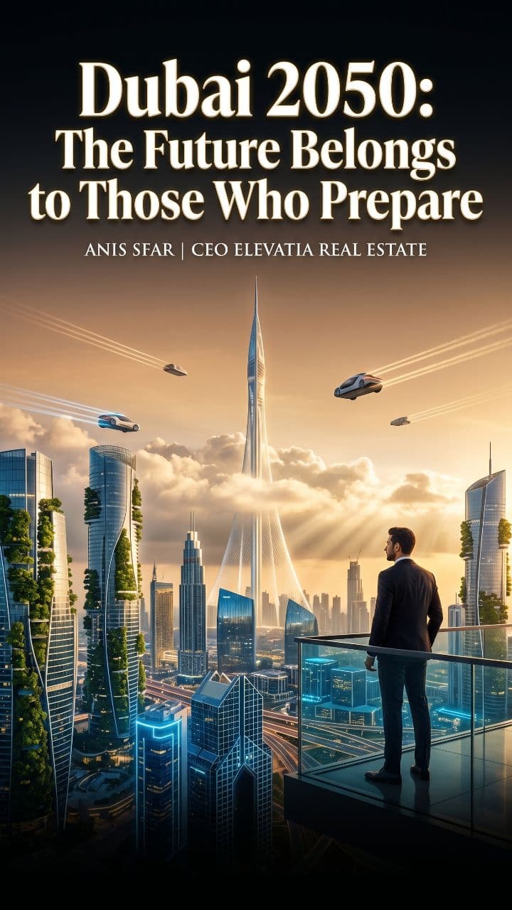 Dubai 2050: The Future Belongs to Those Who Prepare