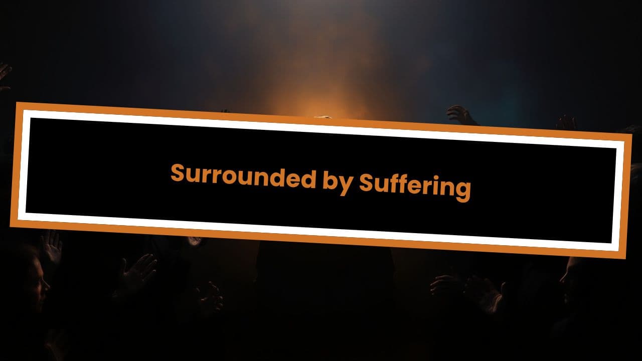 Surrounded by Suffering Psalm 22: 16-18