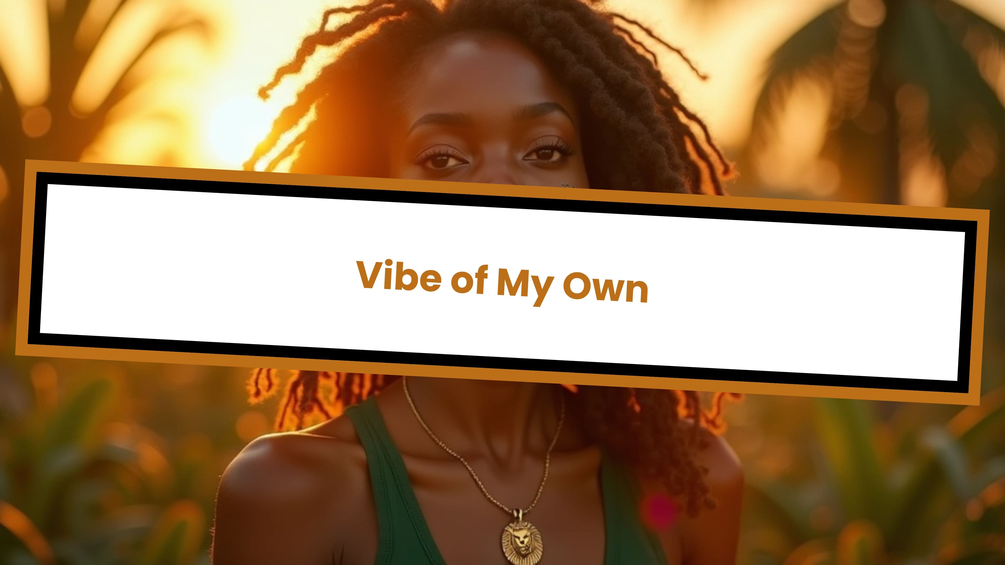 Vibe of My Own