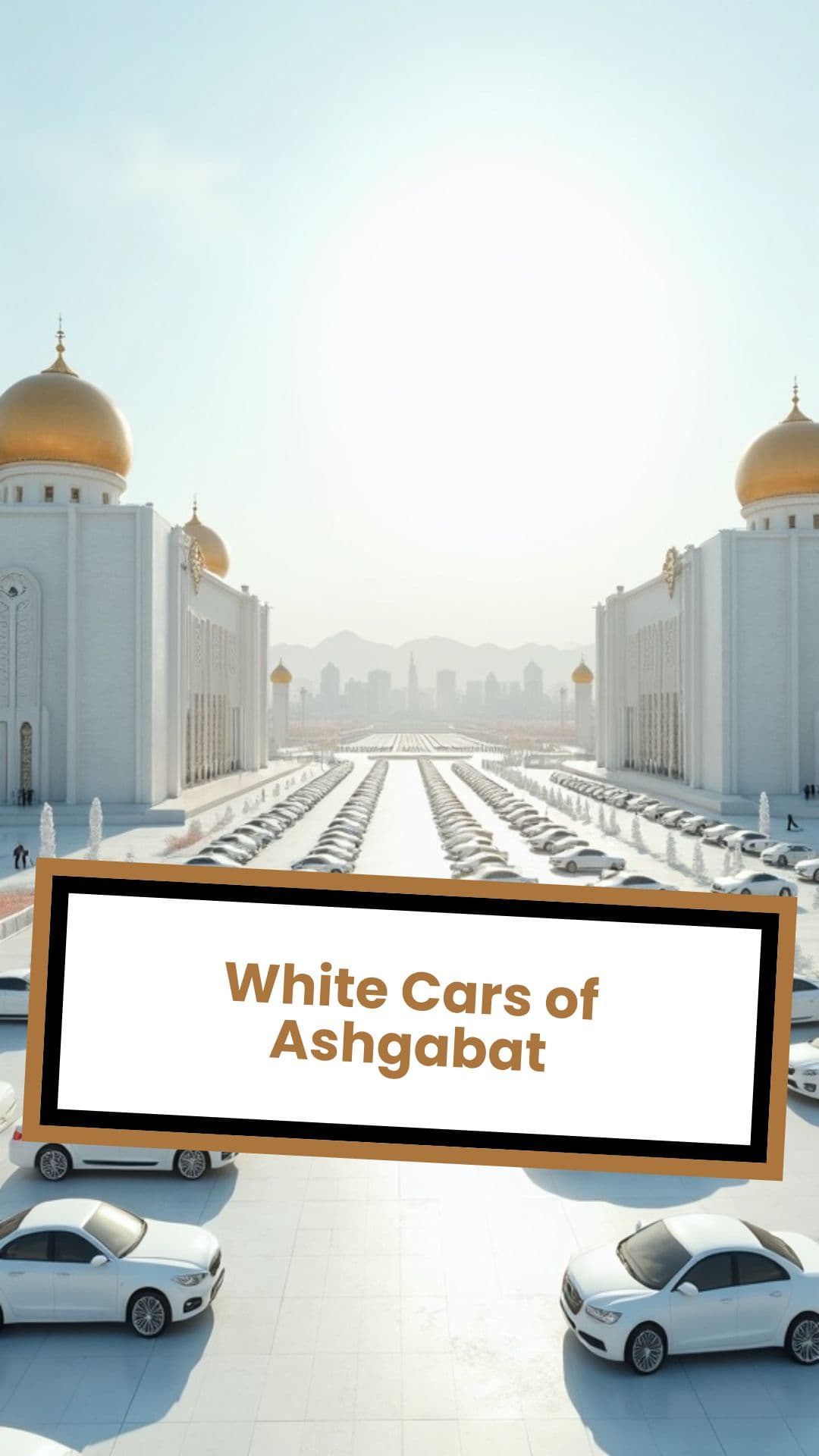 White Cars of Ashgabat