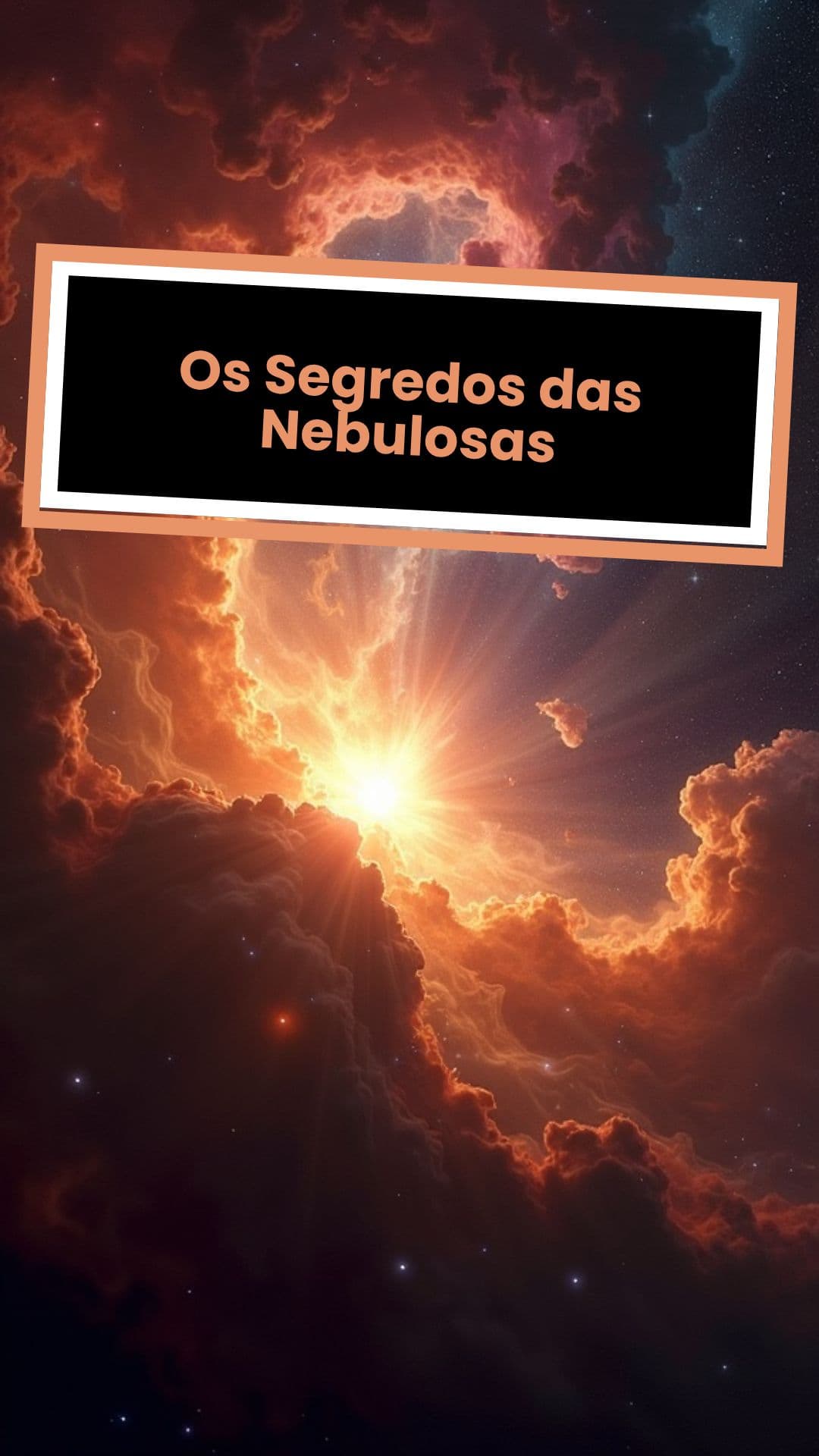 Os Segredos das Nebulosas