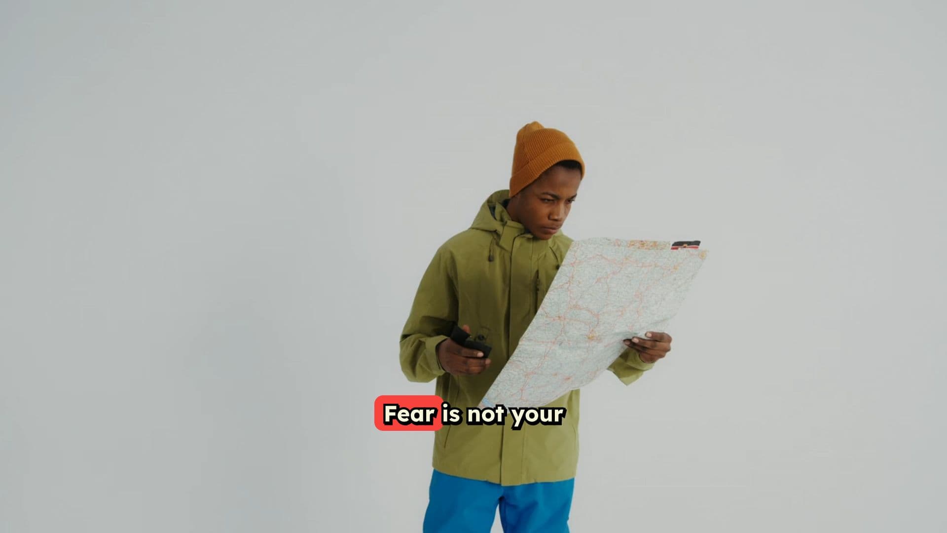 Embrace Fear as Your Guide