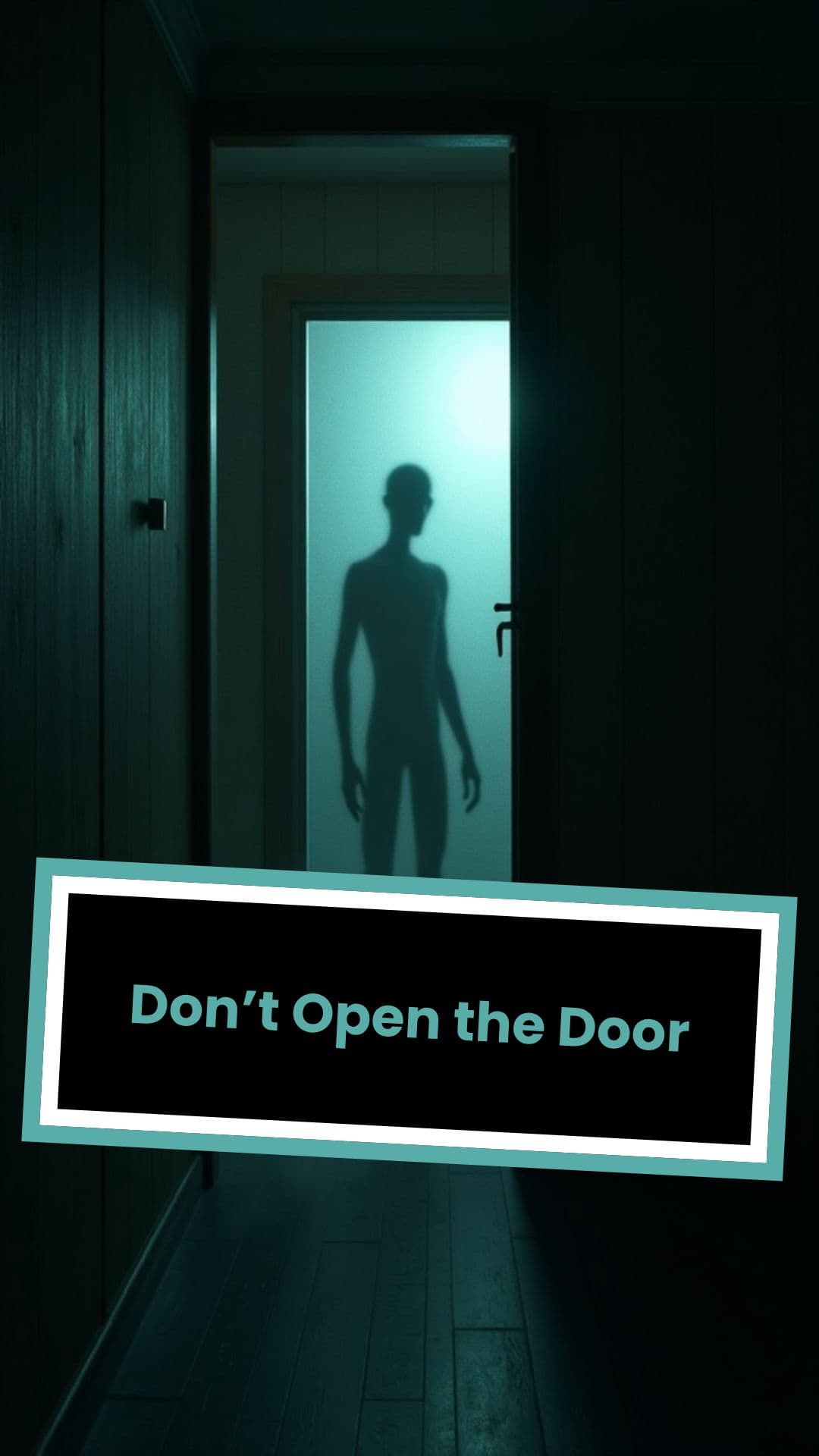 Don’t Open the Door