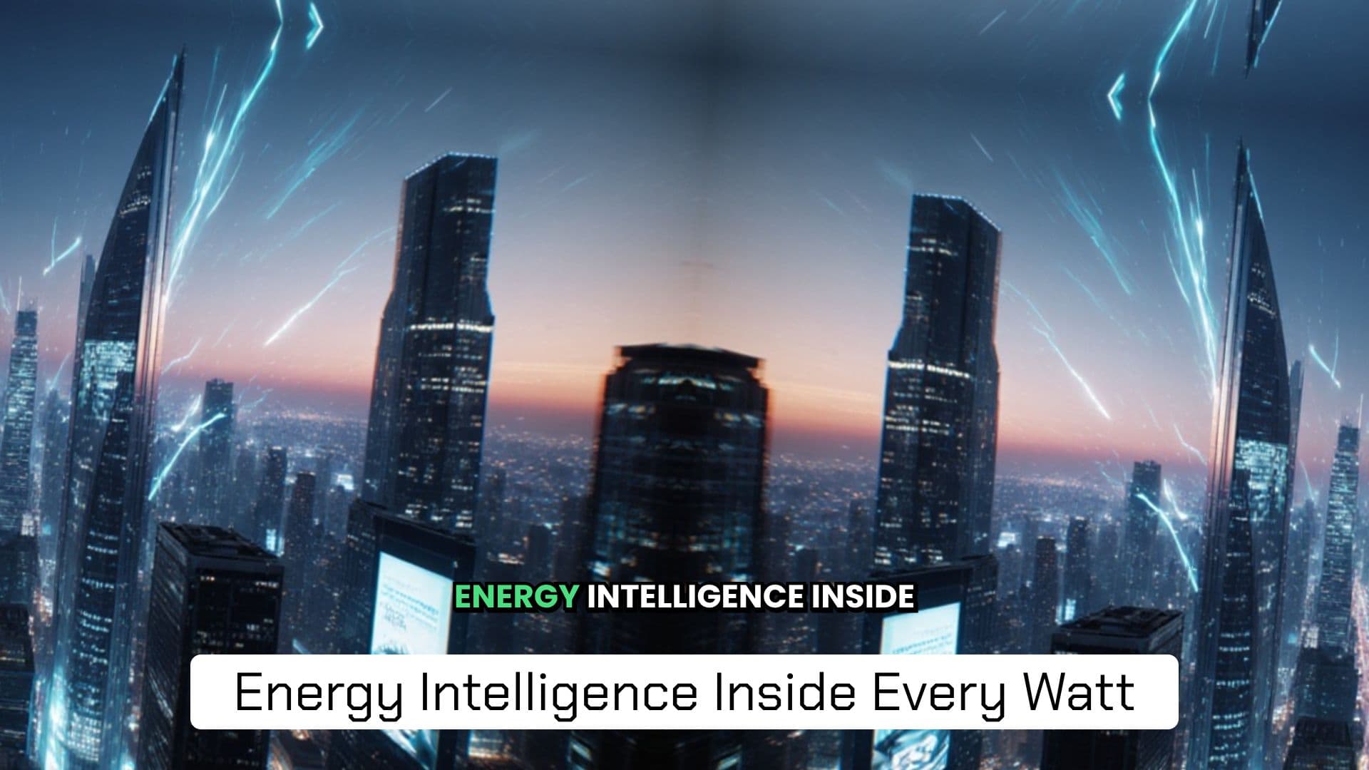 Energy Intelligence Inside Every Watt