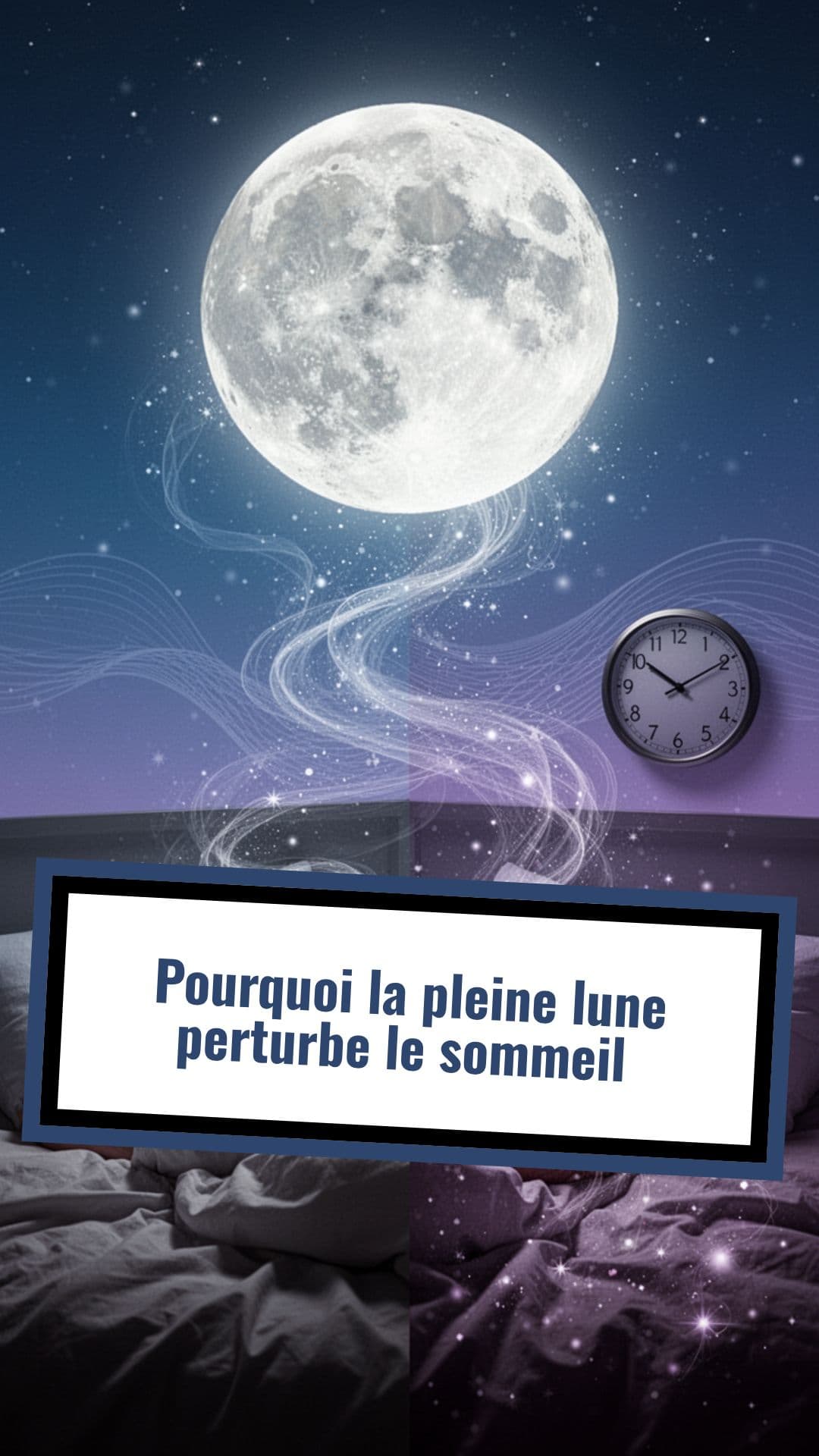Pourquoi la pleine lune perturbe le sommeil