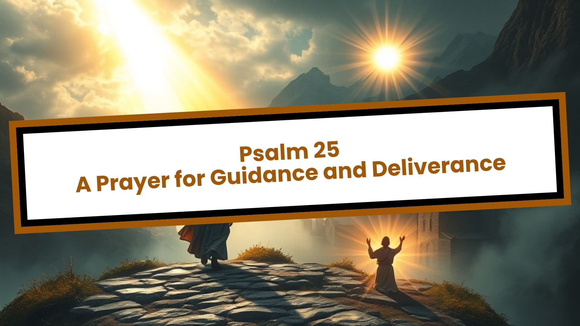 Psalm 25 A Prayer for Guidance and Deliverance