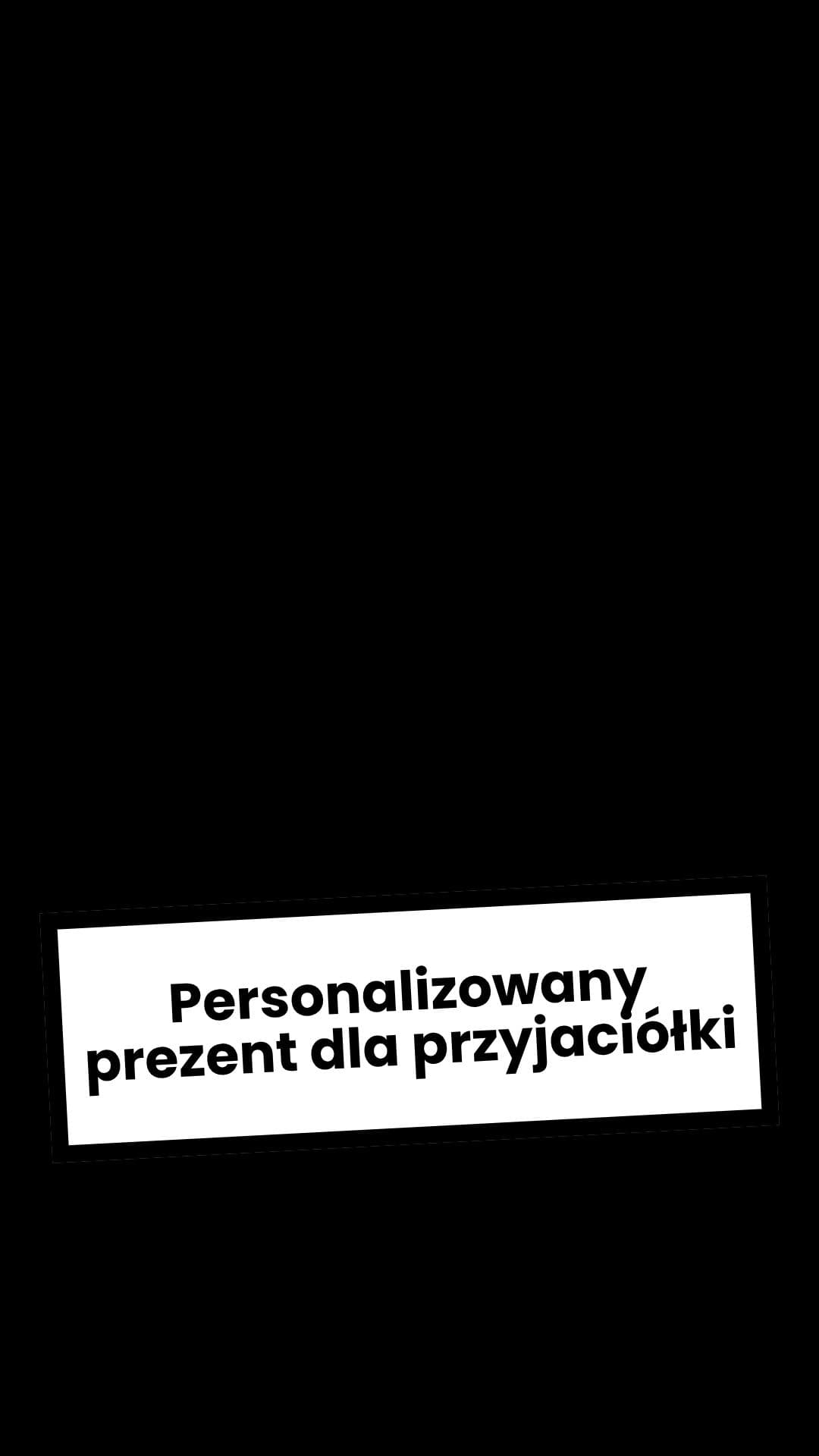 Personalizowany prezent dla przyjaciółki