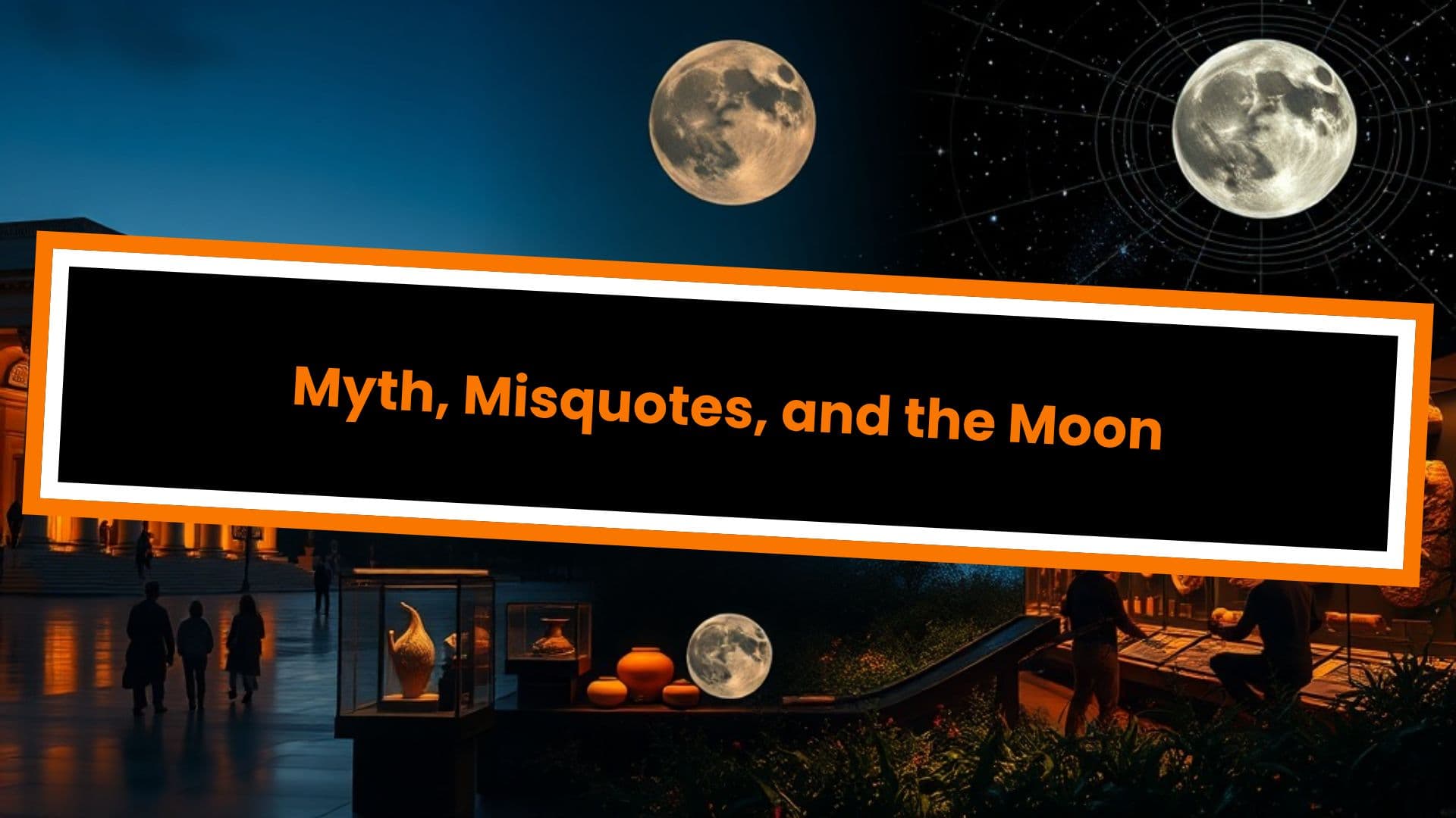 Myth, Misquotes, and the Moon