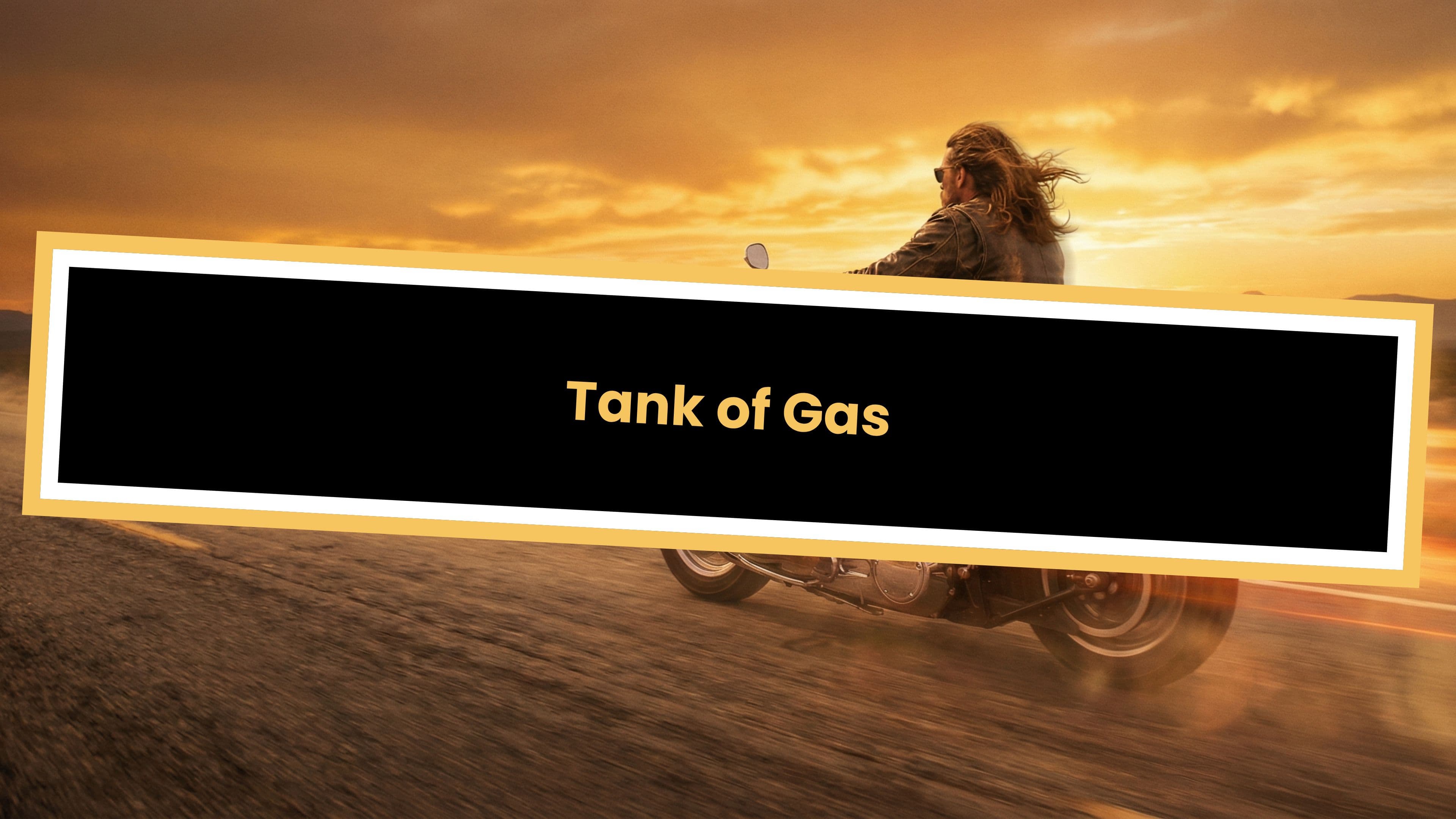 Tank of Gas
