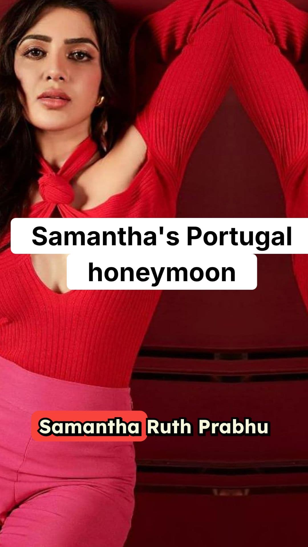 Samantha Confirms Marriage With Lisbon Honeymoon Photos