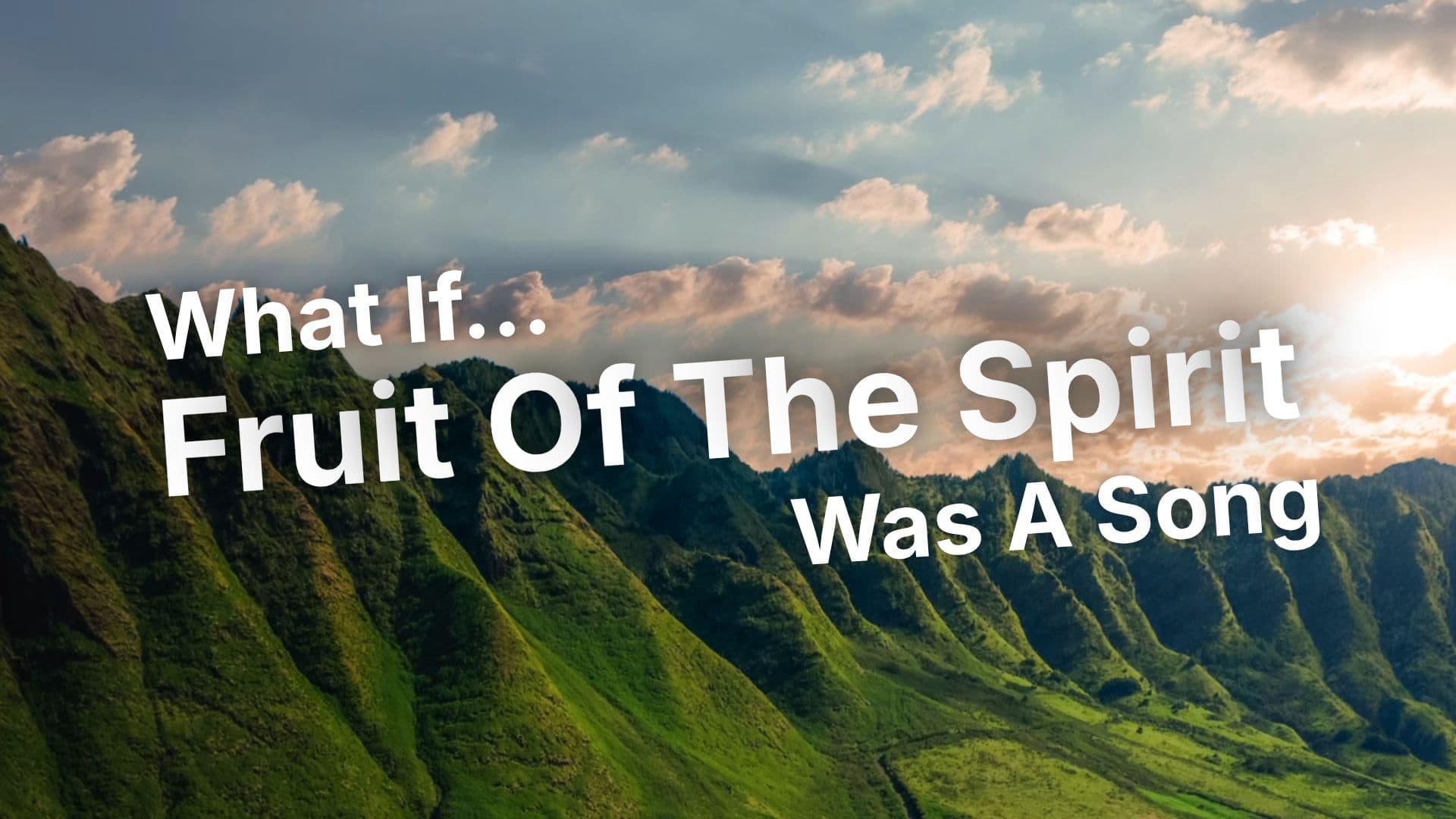 The Fruit of the Spirit Praise