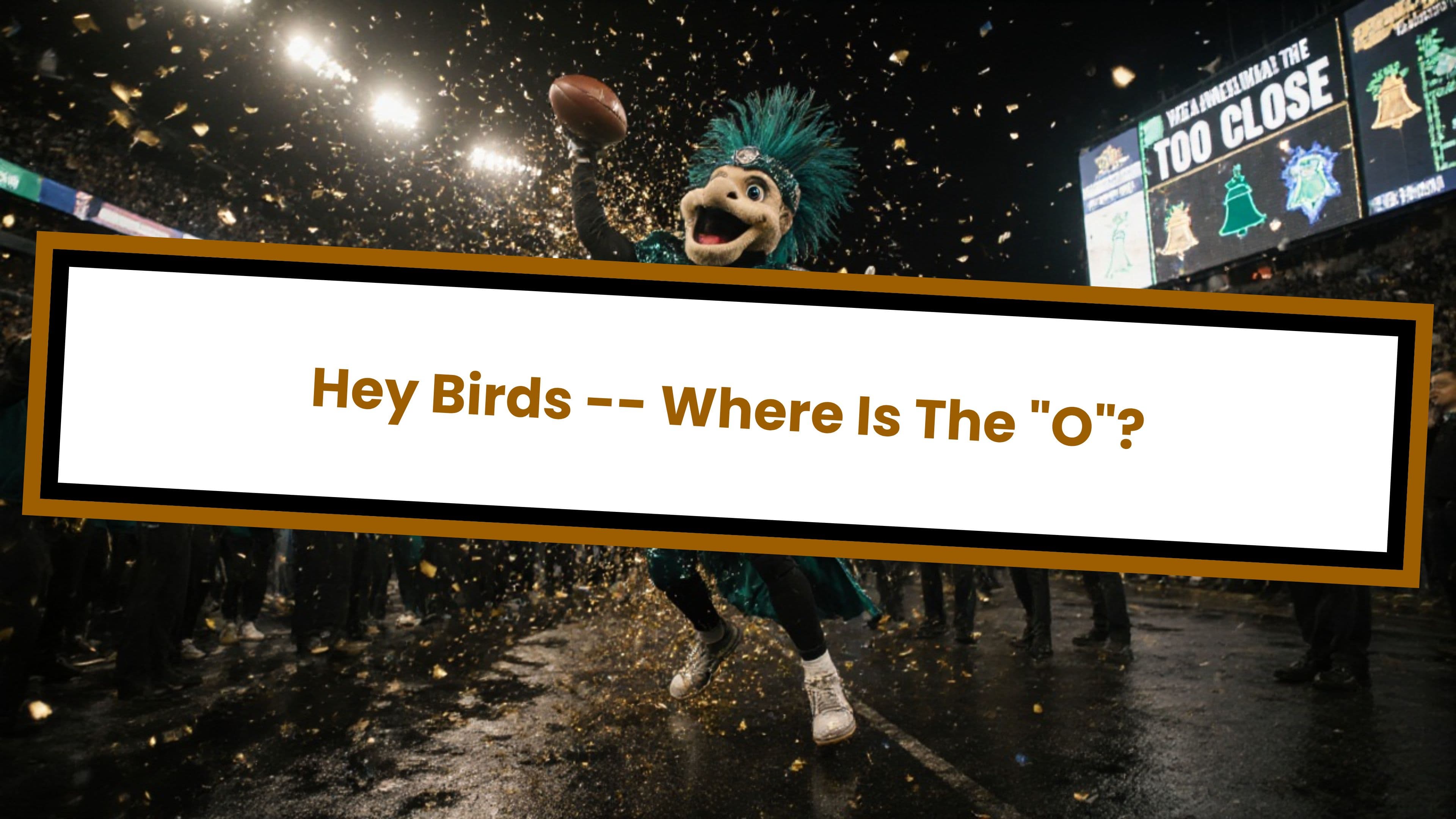 Hey Birds -- Where Is The "O"?