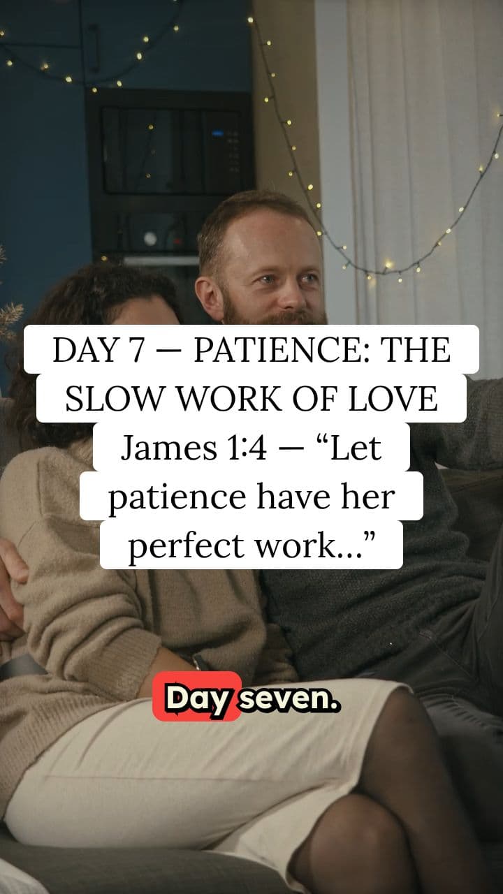 Patience: The Slow Work of Love
