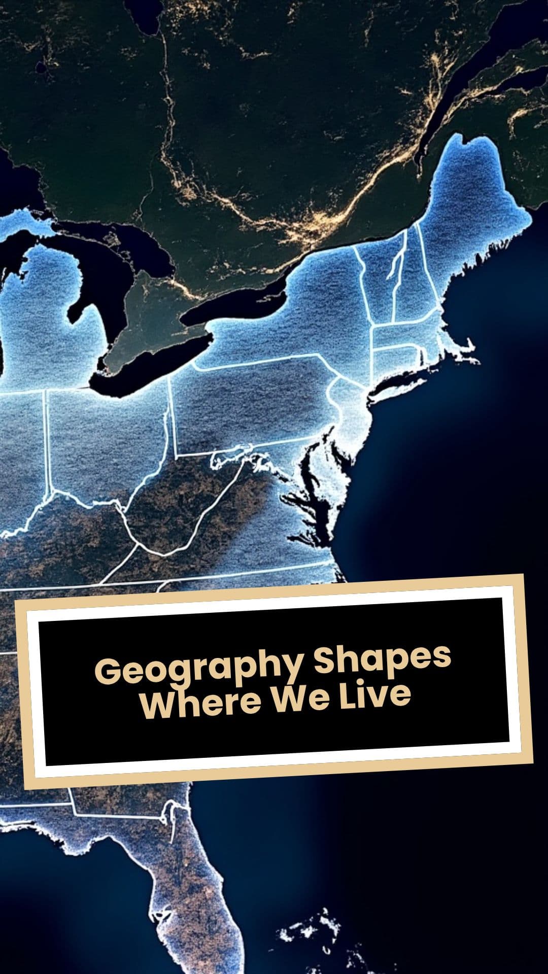Geography Shapes Where We Live