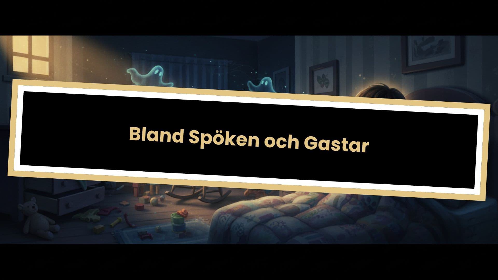 Pappas ljus mot spökena