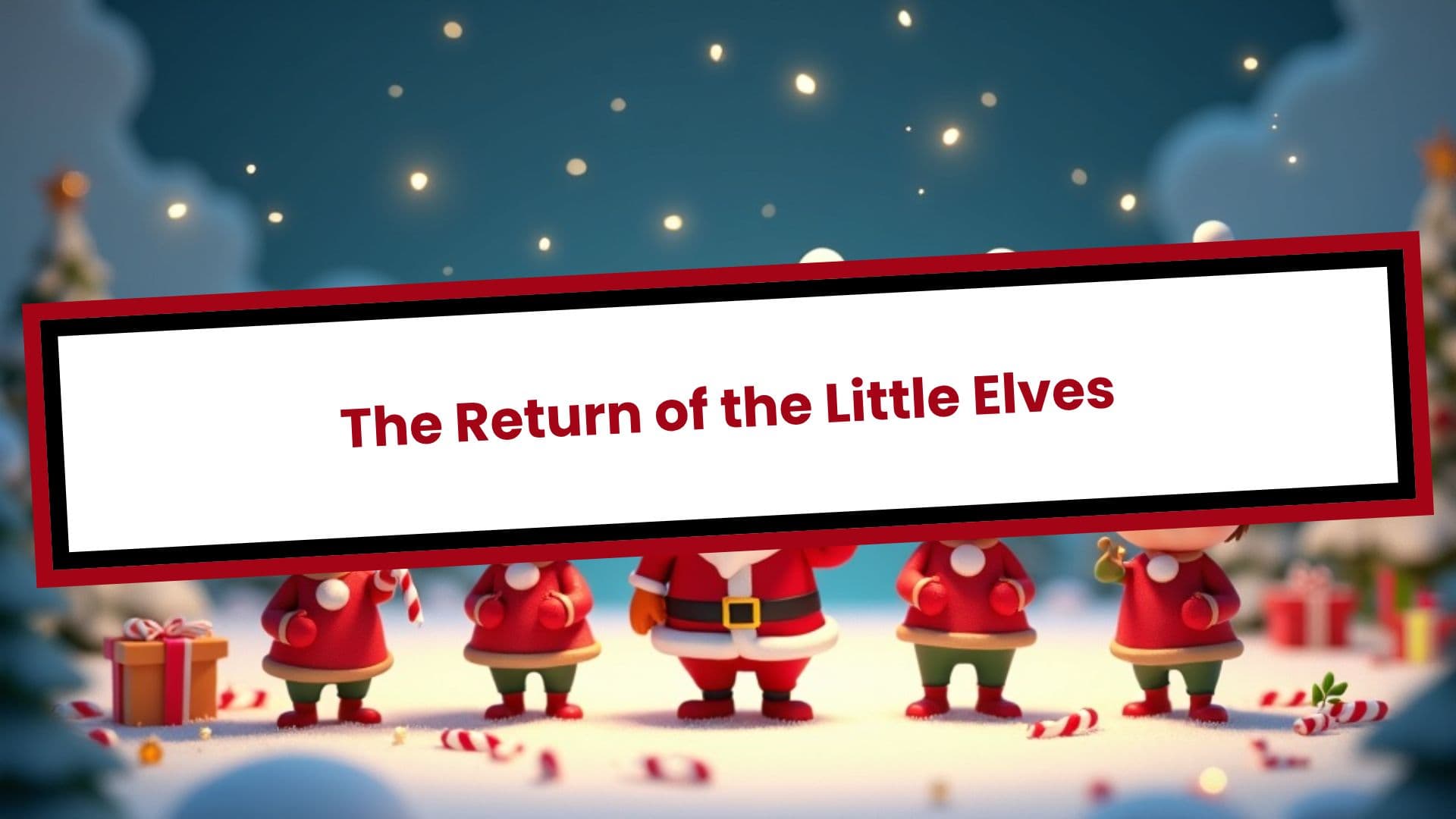 The Return of the Little Elves