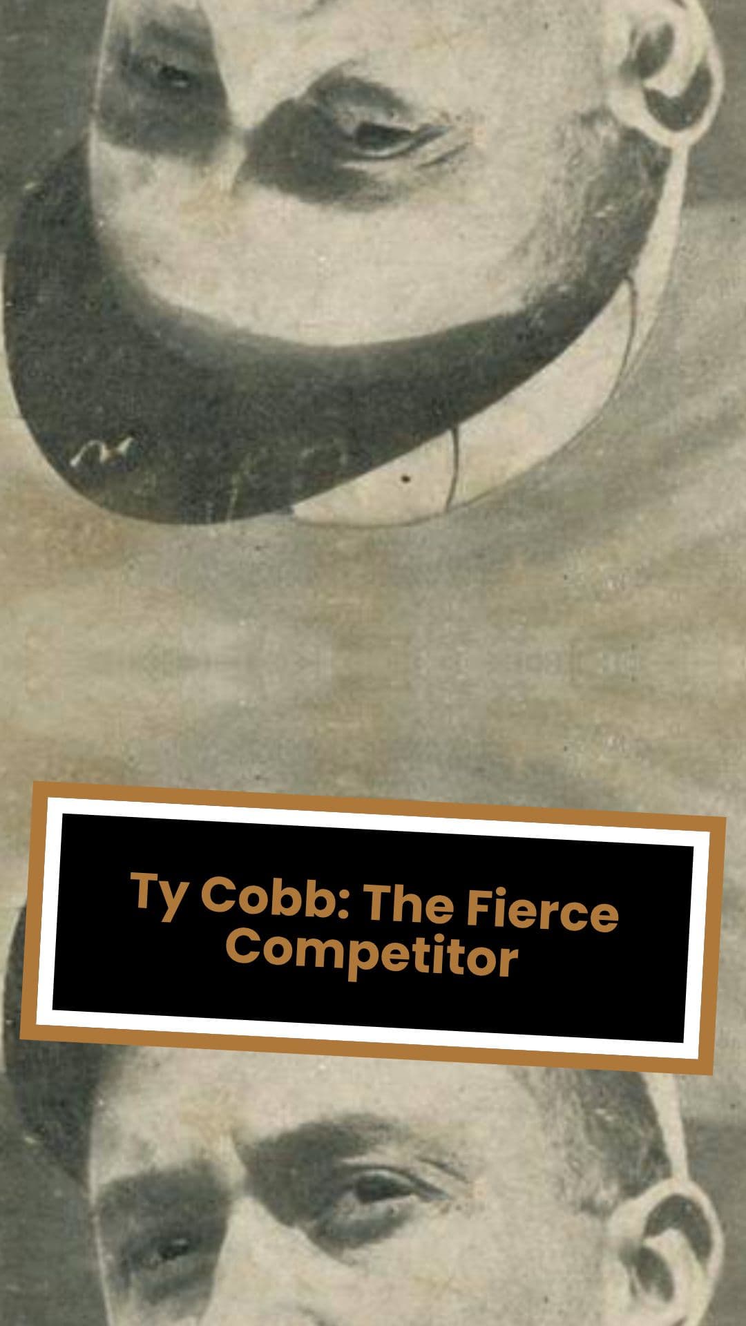 Ty Cobb: The Fierce Competitor