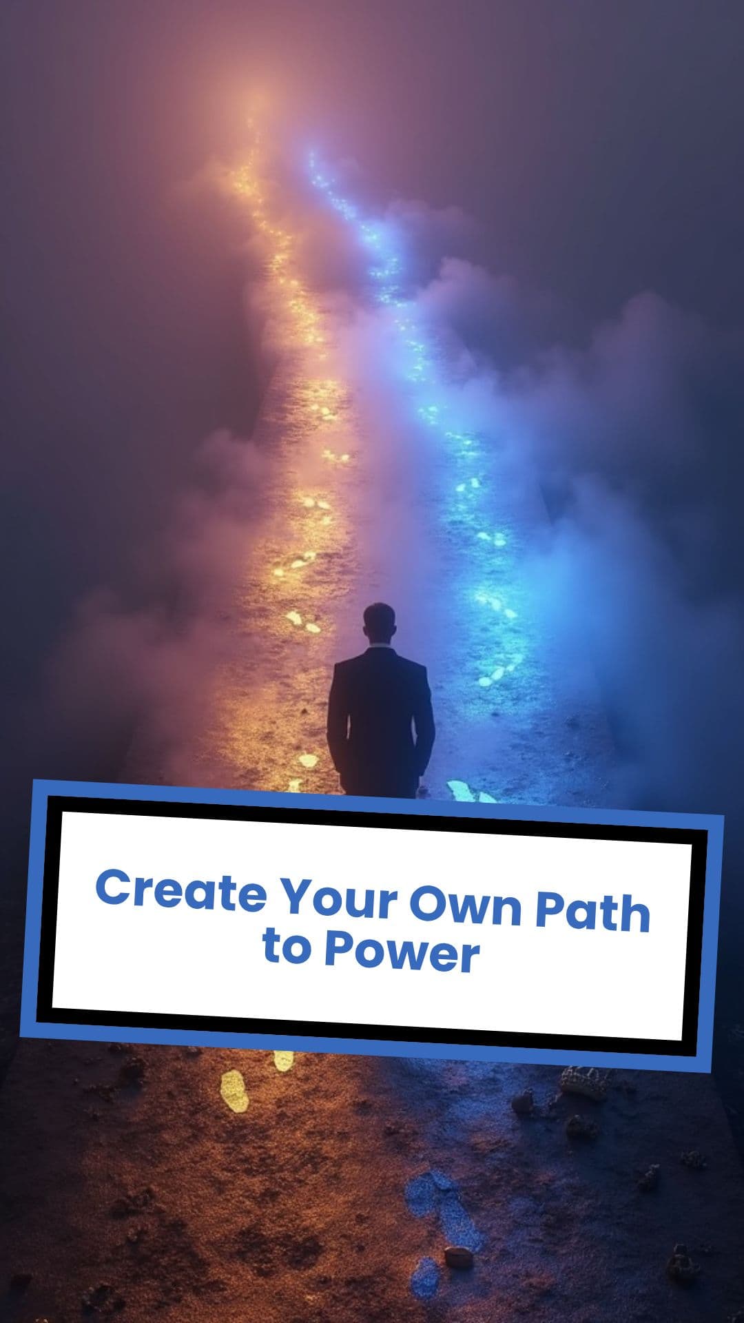 Create Your Own Path to Power