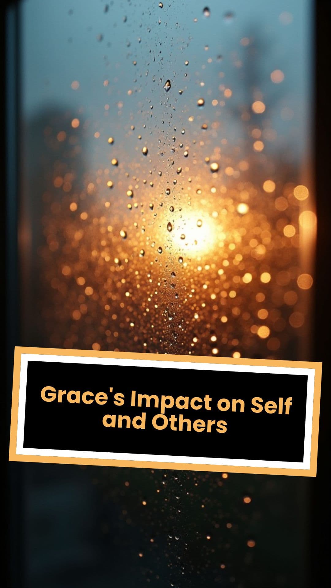 Grace's Impact on Self and Others