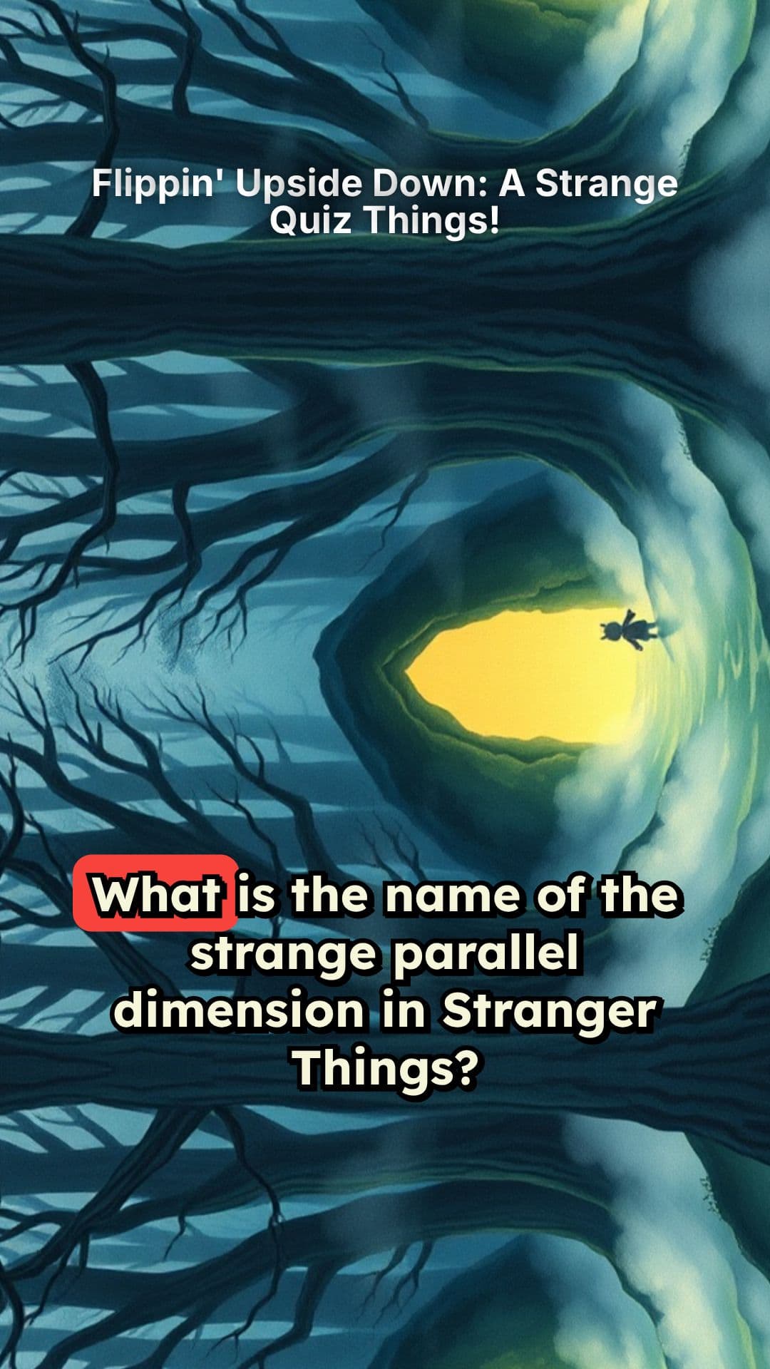Flippin' Upside Down: A Strange Quiz Things!