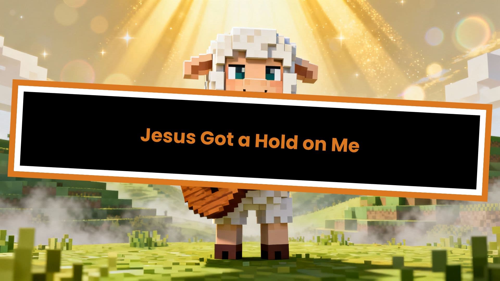 Jesus Got a Hold on Me