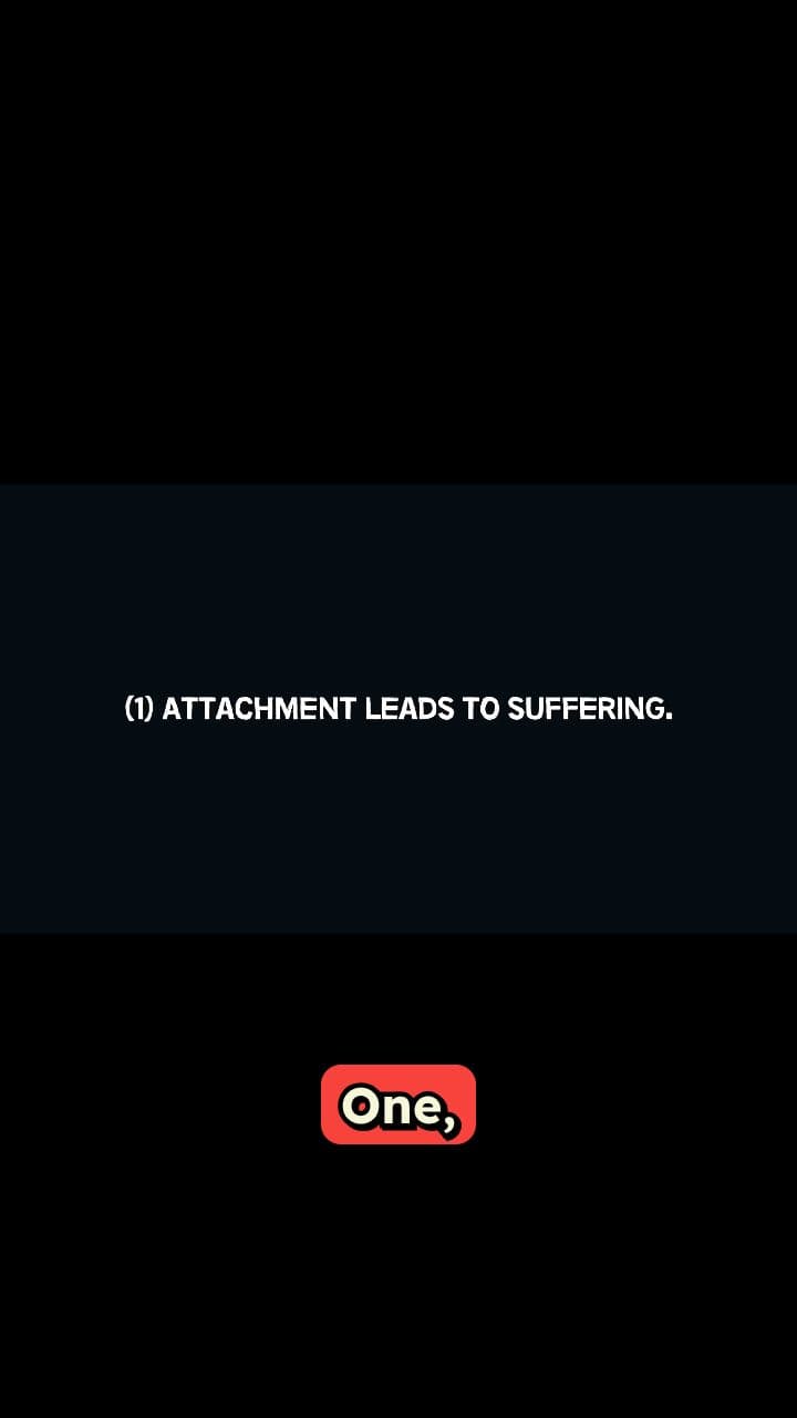 Attachment Leads to Suffering