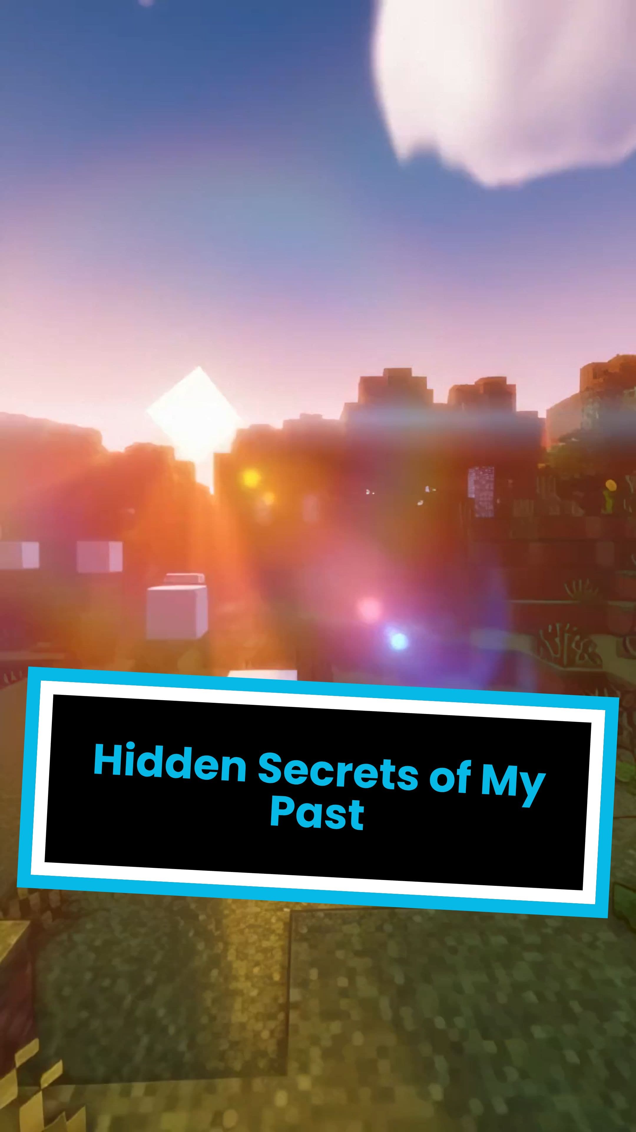 Hidden Secrets of My Past