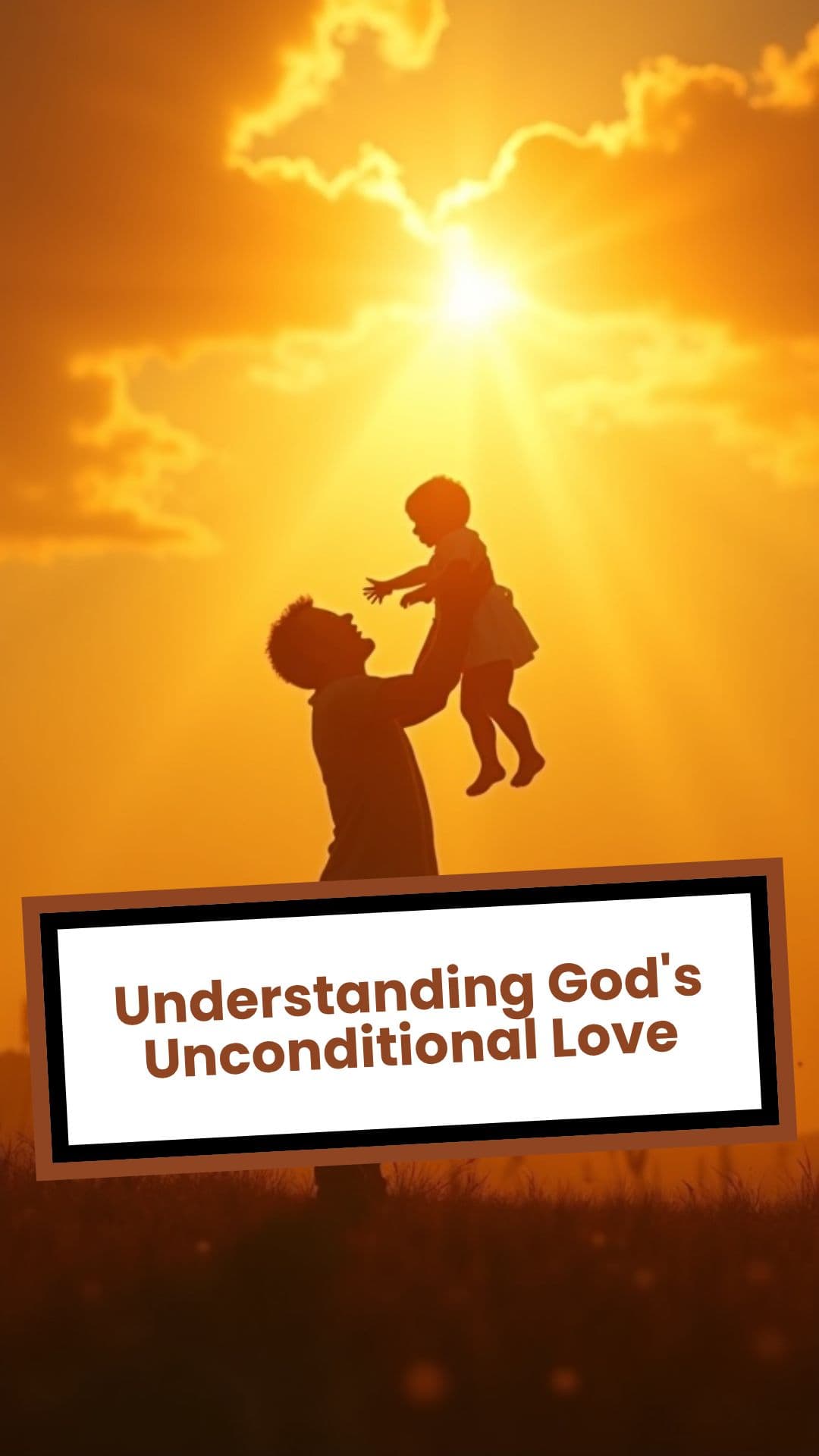 Understanding God's Unconditional Love