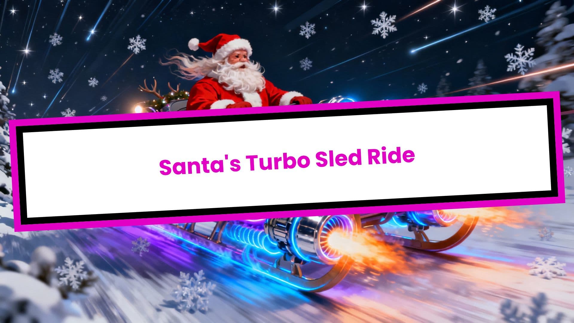 Santa's Turbo Sled Ride (duplicated)