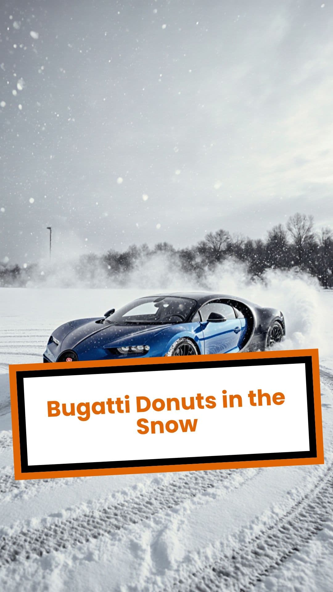 Bugatti Donuts in the Snow