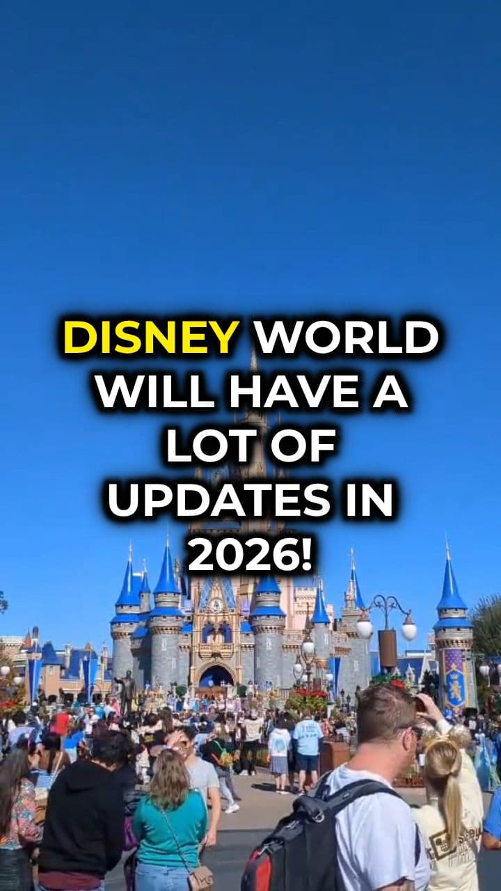 Exciting Changes Coming to Disney World 2026