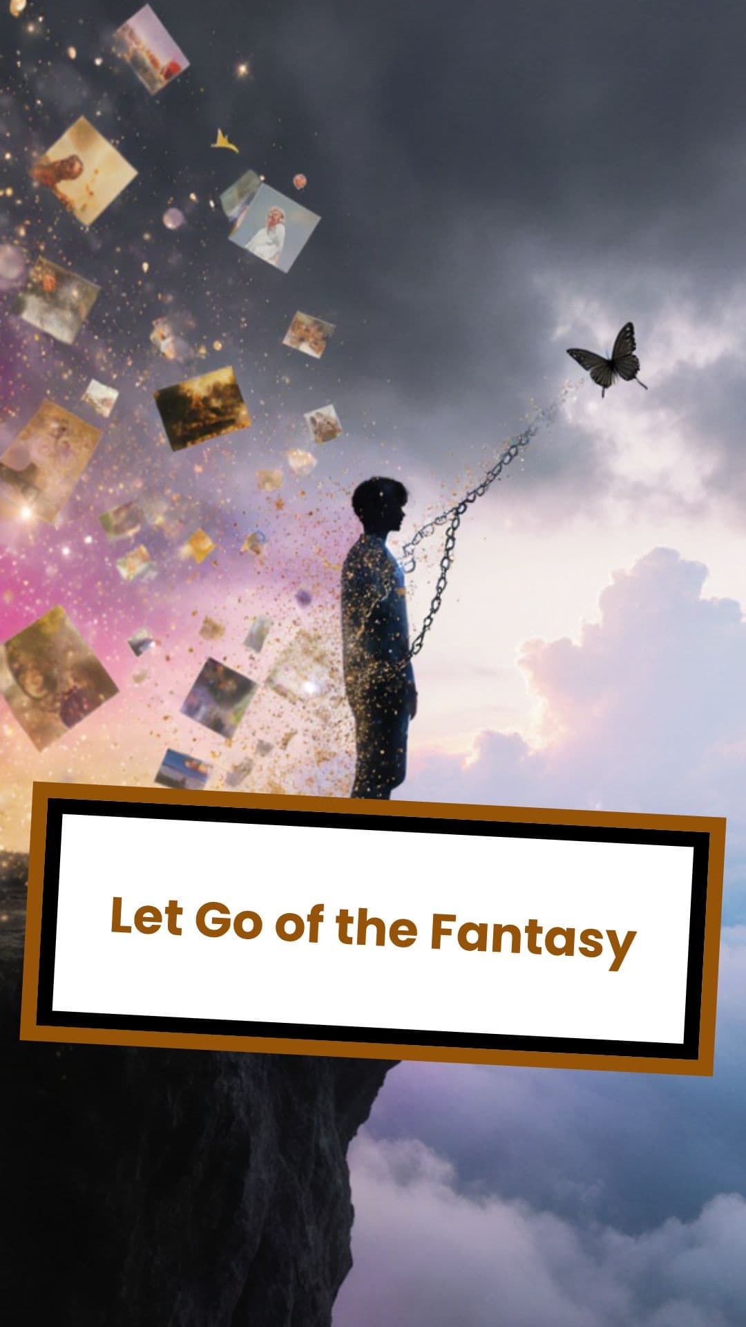 Let Go of the Fantasy