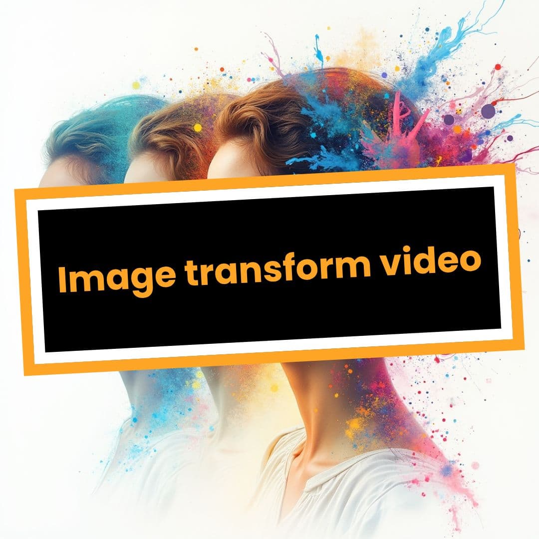 Image transform video
