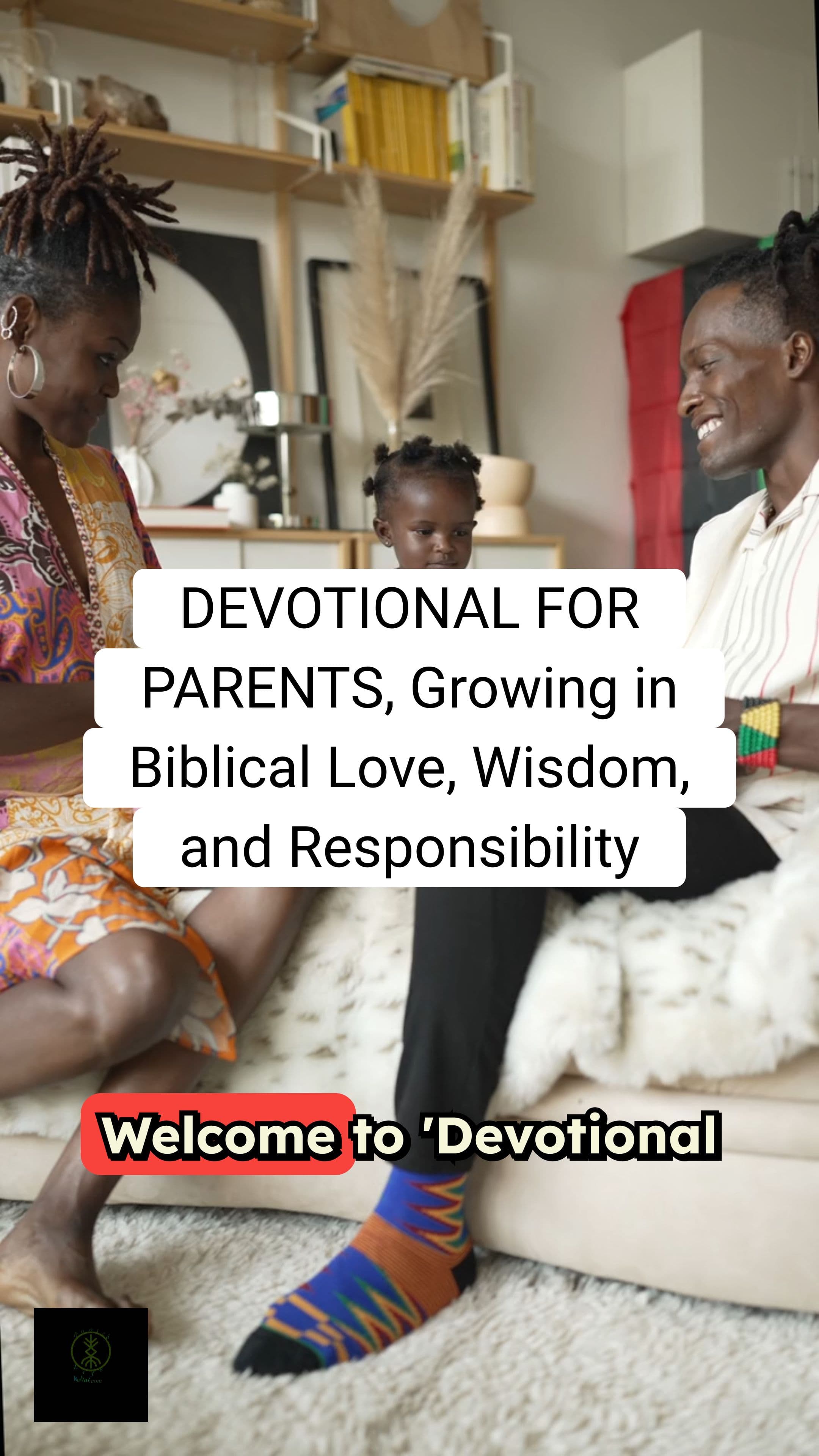 Devotional for Parents: Growing in Biblical Love, Wisdom, and Responsibility