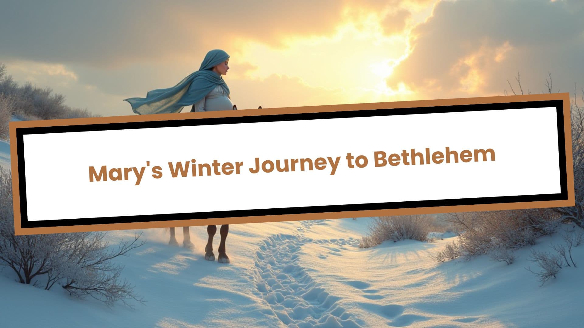 Mary's Winter Journey to Bethlehem