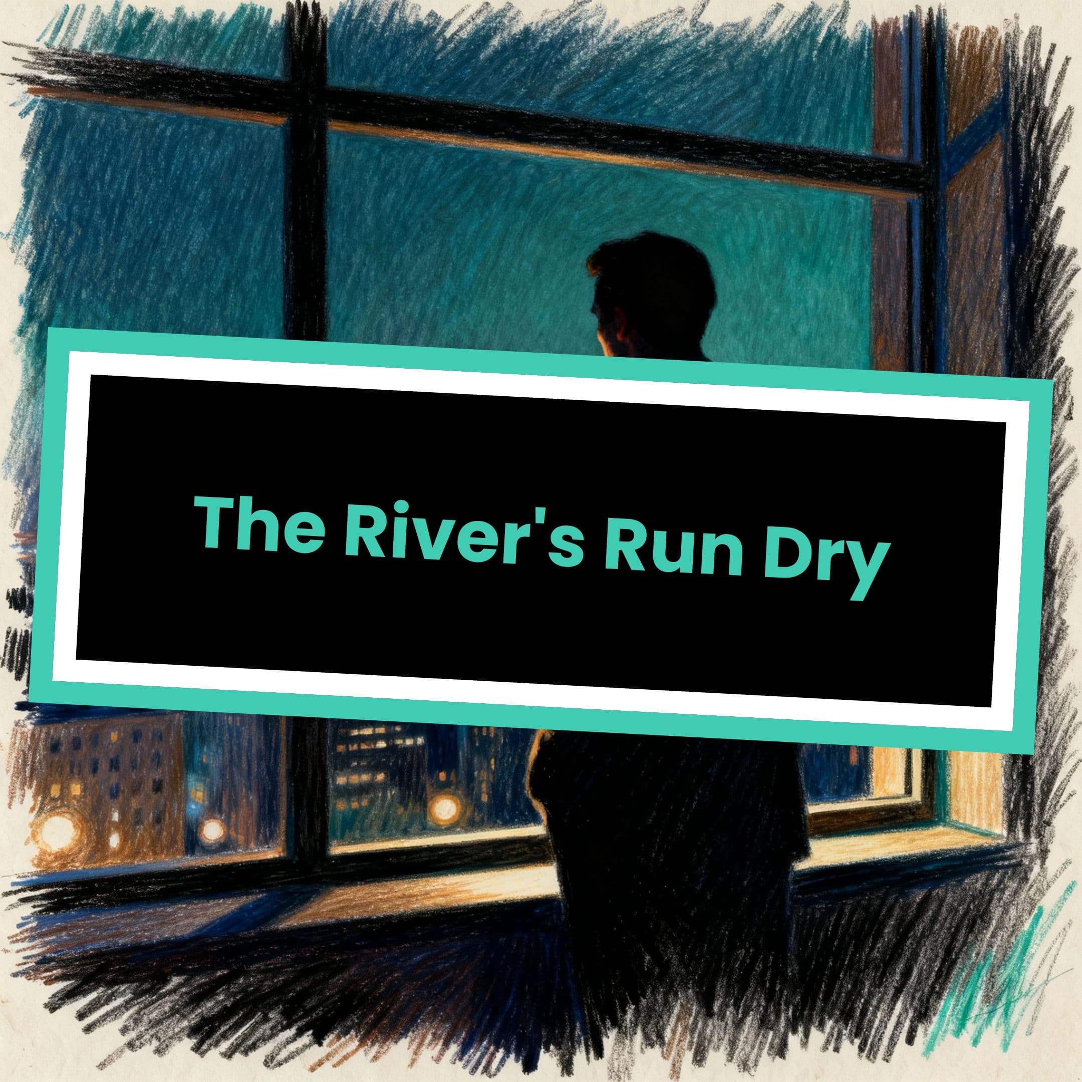 The River's Run Dry