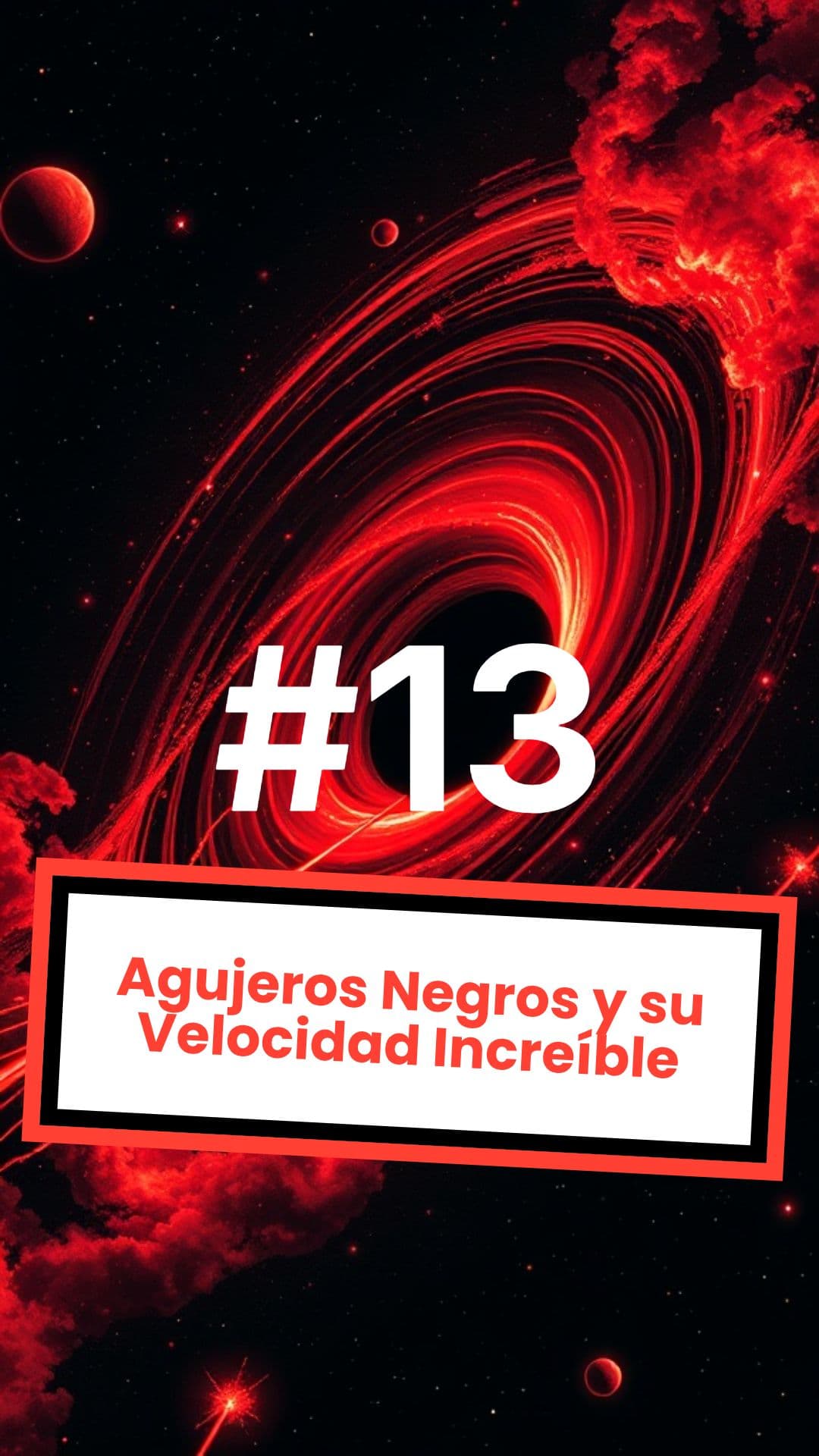 Agujeros Negros y su Velocidad Increíble
