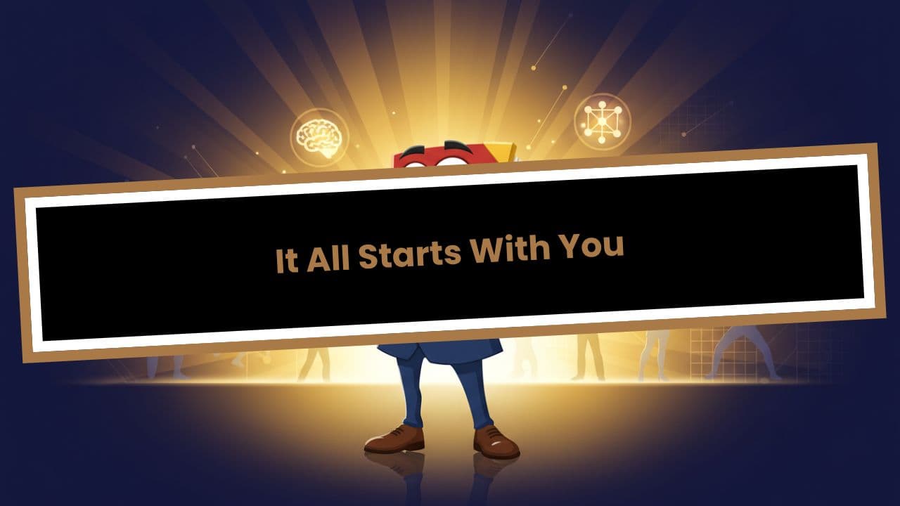 It All Starts With You
