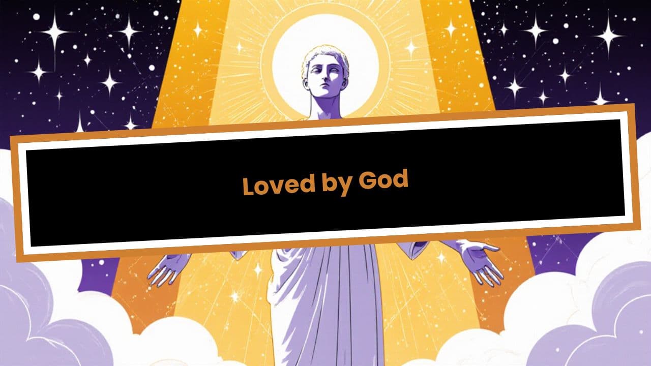 Loved by God