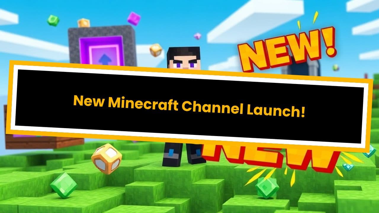 New Minecraft Channel Launch!