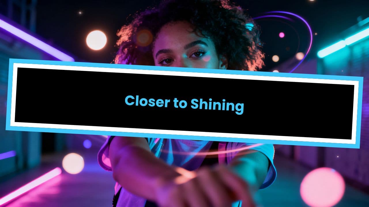Closer to Shining