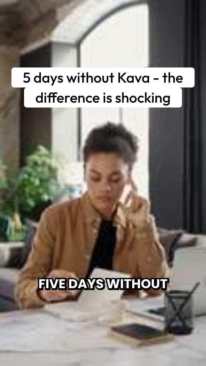 5 Days Without Kava: The Shocking Difference