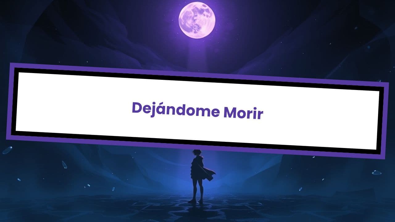 Dejándome Morir