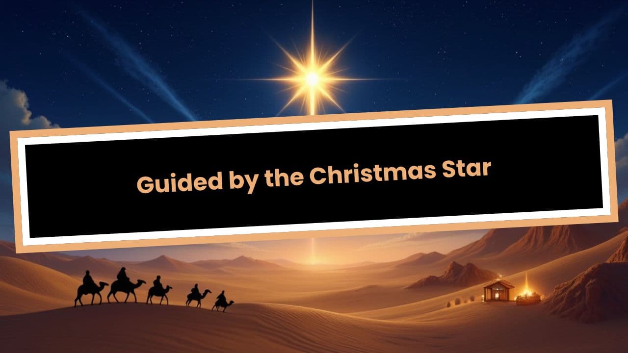Guided by the Christmas Star