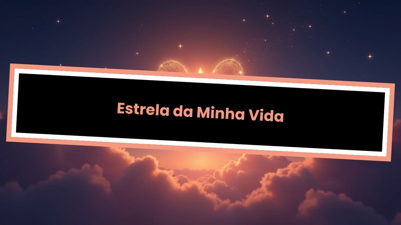 Estrela da Minha Vida