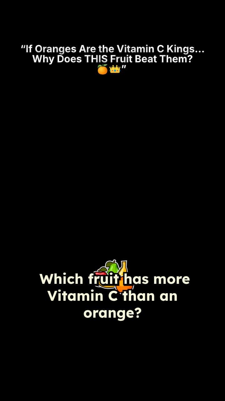 “If Oranges Are the Vitamin C Kings… Why Does THIS Fruit Beat Them? 🍊👑” 