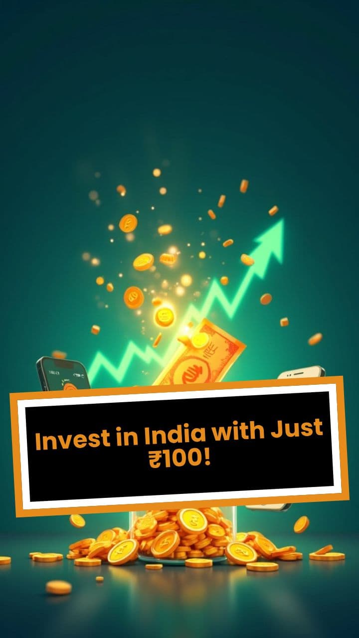 Invest in India with Just ₹100!