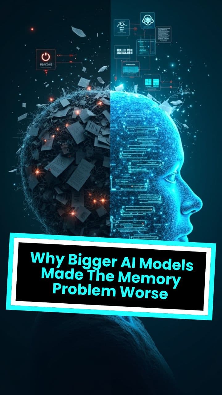 Why Bigger AI Models Made The Memory Problem Worse