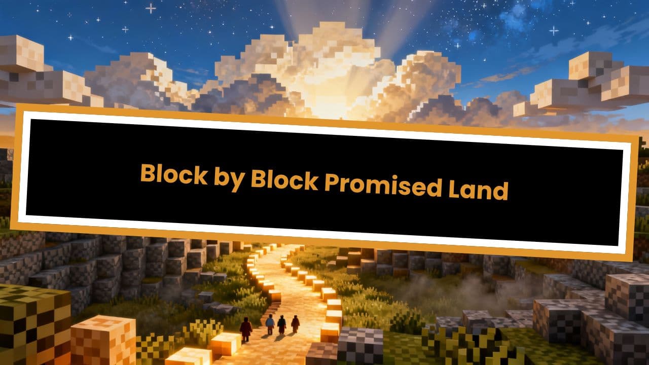 Block by Block Promised Land