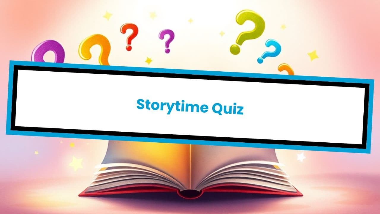 Storytime Quiz